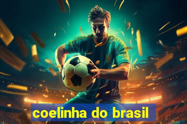 coelinha do brasil